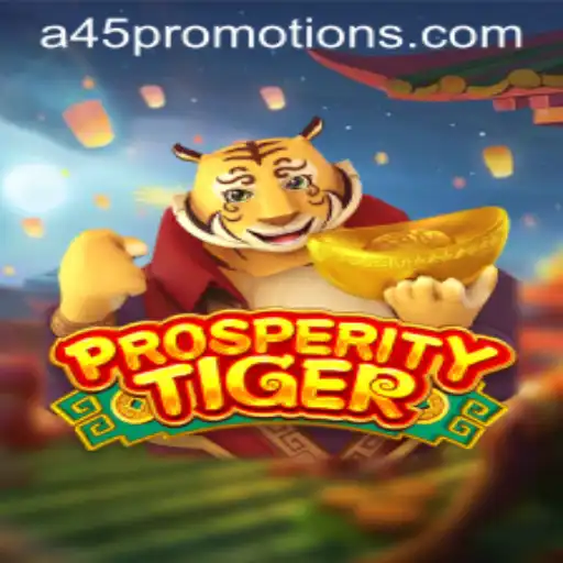 Exploring the Thrilling World of ProsperityTiger: Unraveling the Adventures and Strategies in A45