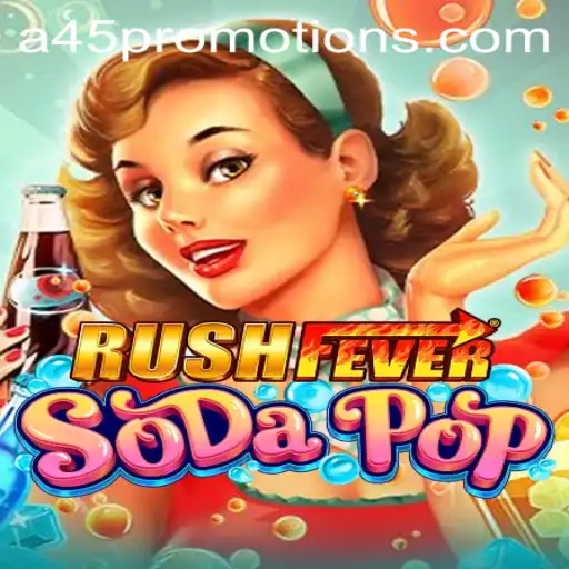 Discovering the Excitement of RushFeverSodaPop: A45 Strategy Unveiled